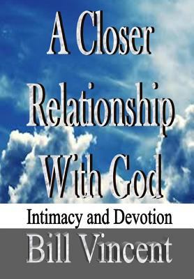 A Closer Relationship With God: Intimacy and De... 035948431X Book Cover