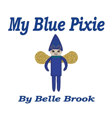 My Blue Pixie B0H6NQ4VL3 Book Cover