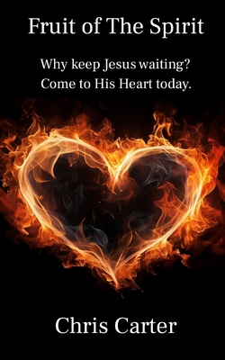 Fruit of The Spirit: Why keep Jesus waiting? Co... B0CQ877DP8 Book Cover