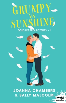 Grumpy vs Sunshine: Sous les projecteurs, T1 [French] B0CSYR6L5Q Book Cover