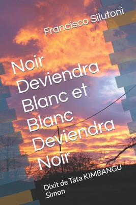 Noir Deviendra Blanc et Blanc Deviendra Noir: D... [French] 9526532503 Book Cover