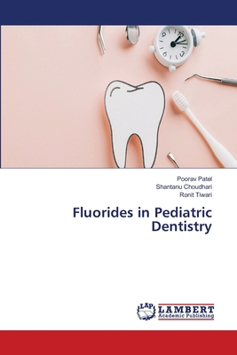Fluorides in Pediatric Dentistry 6209914918 Book Cover