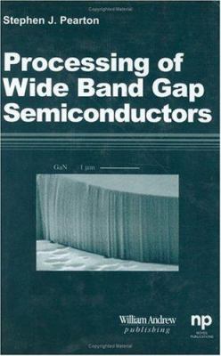 Processing of 'Wide Band Gap Semiconductors 0815514395 Book Cover