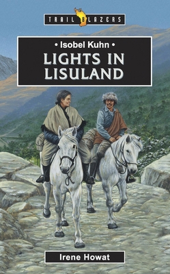 Isobel Kuhn: Lights in Lisuland 1857926102 Book Cover