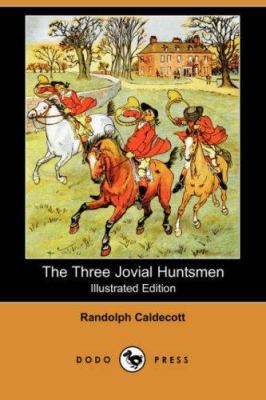 The Three Jovial Huntsmen 1406512303 Book Cover
