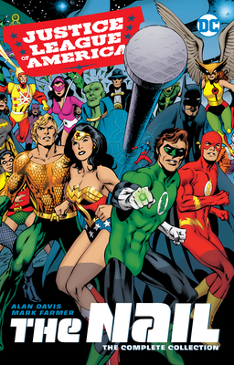 Justice League of America: The Nail: The Comple... 1401295657 Book Cover