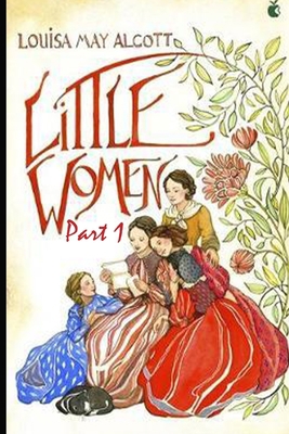 Little Women: Illustrated Part 1 B08W7SHCBH Book Cover