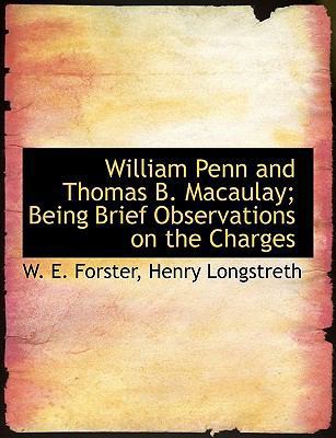 William Penn and Thomas B. Macaulay; Being Brie... 1140479318 Book Cover