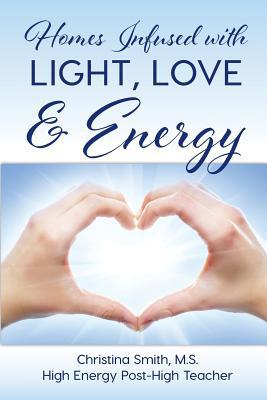 Homes Infused with Light, Love & Energy 153342084X Book Cover