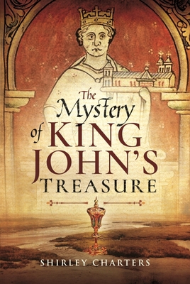 The Mystery of King John's Treasure 1399020854 Book Cover