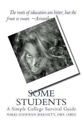 Some Students: A Simple College Survival Guide 1517789834 Book Cover