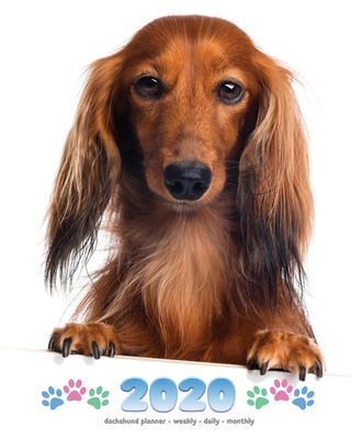 2020 Dachshund Planner - Weekly - Daily - Monthly 1642526401 Book Cover