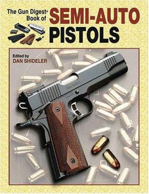 Gun Digest Book of Semi-Auto Pistols 0896891747 Book Cover