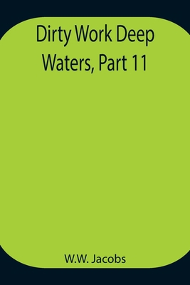 Dirty Work Deep Waters, Part 11. 9354945015 Book Cover