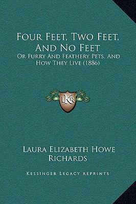 Four Feet, Two Feet, And No Feet: Or Furry And ... 1169313531 Book Cover