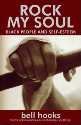Rock My Soul: Black People and Self-Esteem 074345605X Book Cover