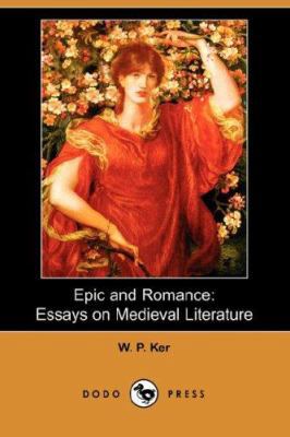 Epic and Romance: Essays on Medieval Literature... 1406519057 Book Cover