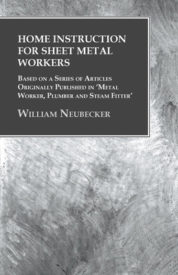 Home Instruction for Sheet Metal Workers - Base... 1473328802 Book Cover