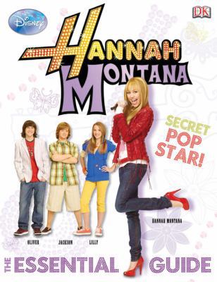 Hannah Montana: The Essential Guide 0756645360 Book Cover