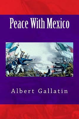Peace With Mexico 1508947716 Book Cover