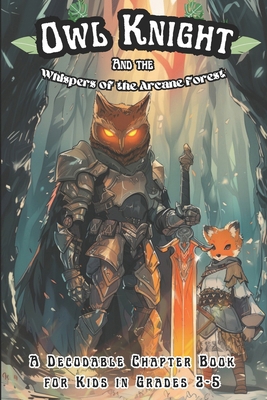 Owl Knight and the Whispers of the Arcane Fores... B0F197CMX7 Book Cover