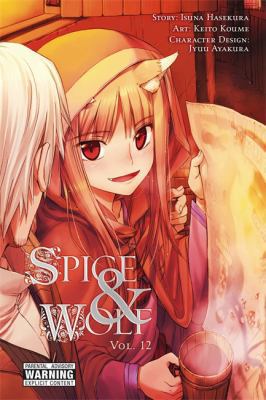 Spice and Wolf, Vol. 12 (Manga): Volume 12 0316314765 Book Cover