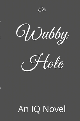 Wubby Hole: An IQ Novel 1981968113 Book Cover