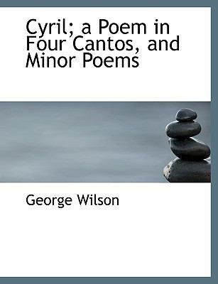 Cyril; A Poem in Four Cantos, and Minor Poems 1115695312 Book Cover