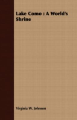 Lake Como: A World's Shrine 1443705802 Book Cover