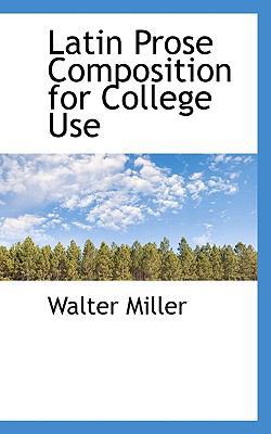 Latin Prose Composition for College Use 1117052400 Book Cover