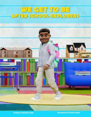 We Get to Be After School Explorers (Explore wi... 196812506X Book Cover
