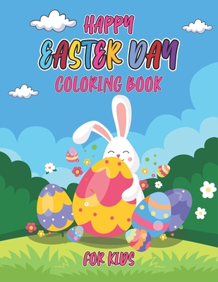 Happy easter day coloring book for kids: Cute a... B09TJF19VK Book Cover