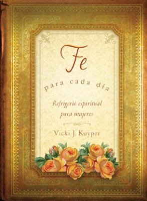 Fe Para Cada D?a: Everyday Faith [Spanish] 1616267062 Book Cover