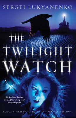 The Twilight Watch: (Night Watch 3) B0031RS6S2 Book Cover
