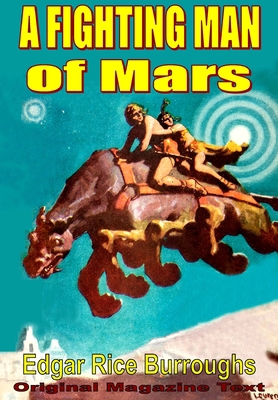 A Fighting Man of Mars 1647205530 Book Cover