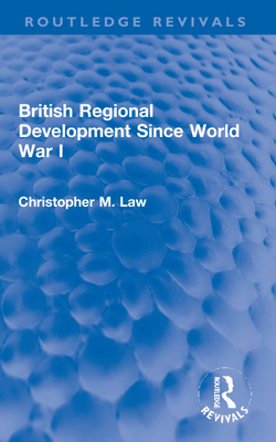British Regional Development Since World War I 1032053321 Book Cover