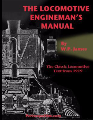 The Locomotive Engineman's Manual 0981652689 Book Cover