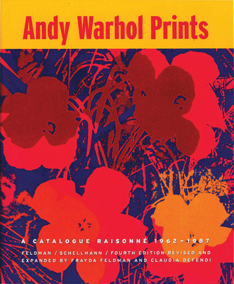 Andy Warhol Prints: A Catalogue Raisonne: 1962-... 1891024639 Book Cover