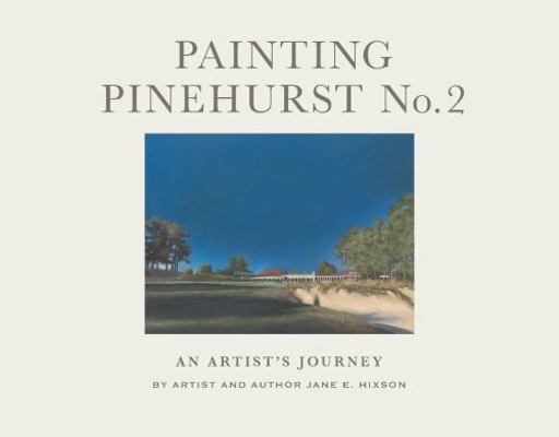 Painting Pinehurst No. 2 : An Artist's Journey