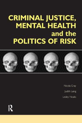 Criminal Justice, Mental Health and the Politic... 1138162906 Book Cover