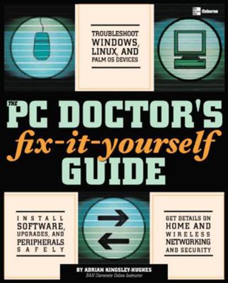 The PC Doctor's Fix-It-Yourself Guide 0072255536 Book Cover