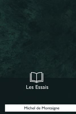 Les Essais: Livre II [French] 1979859671 Book Cover