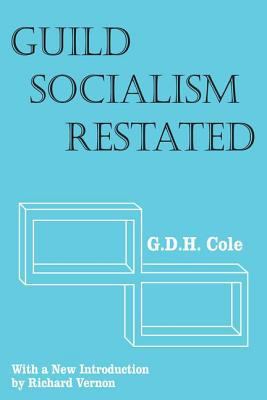 Guild Socialism Restated 0878558179 Book Cover