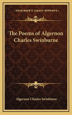 The Poems of Algernon Charles Swinburne 1163205087 Book Cover