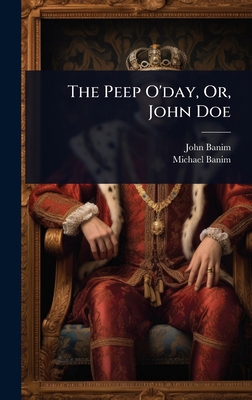 The Peep O'day, Or, John Doe 1024930211 Book Cover