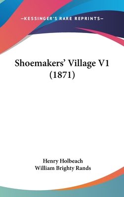 Shoemakers' Village V1 (1871) 1437210694 Book Cover
