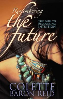 Remembering the Future: The Path to Recovering ... 1401910416 Book Cover
