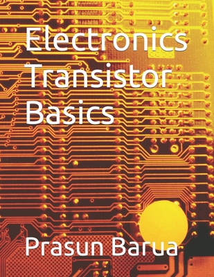 Electronics Transistor Basics B0BG5R1GF9 Book Cover