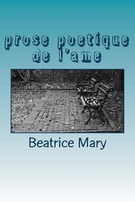 prose poetique de l'ame [French] 1519581475 Book Cover
