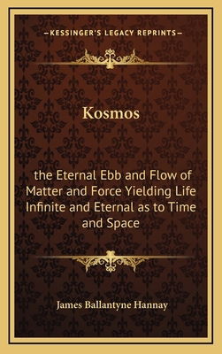 Kosmos: the Eternal Ebb and Flow of Matter and ... 1163314781 Book Cover